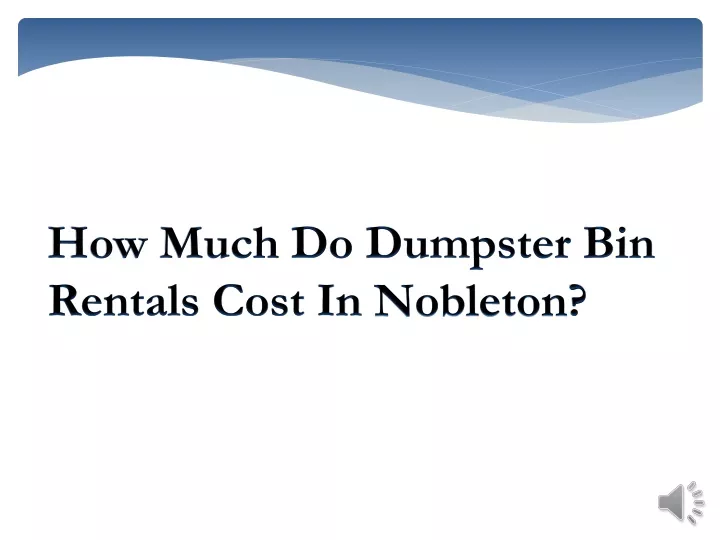 how much do dumpster bin rentals cost in nobleton