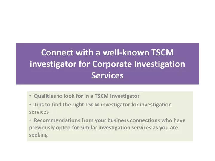 connect with a well known tscm investigator for corporate investigation services