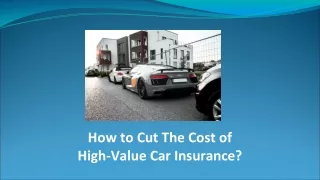 How to Cut The Cost of High-Value Car Insurance?