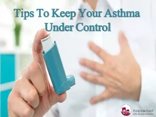 Tips To Keep Your Asthma Under Control