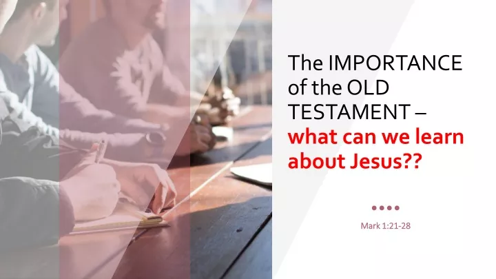 the importance of the old testament what can we learn about jesus