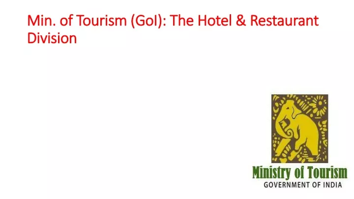 min of tourism goi the hotel restaurant division