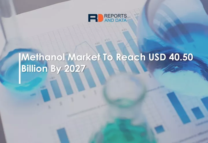 methanol market to reach usd 40 50 billion by 2027