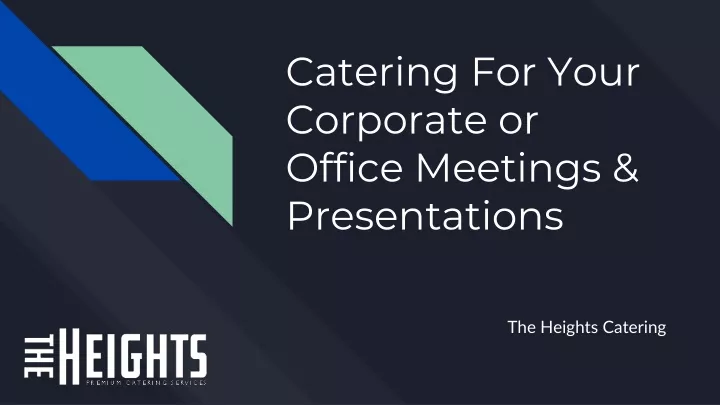 catering for your corporate or office meetings presentations