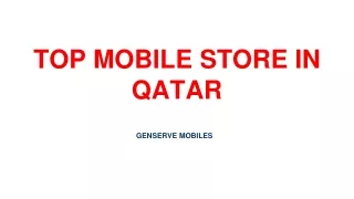 Searching for Top Mobile Store in Qatar?