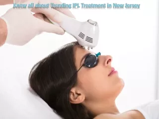 Know all about Trending IPL Treatment in New Jersey