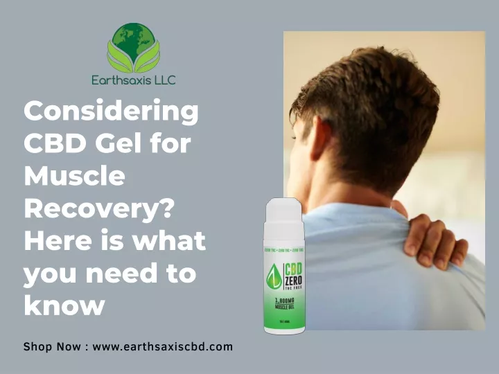 considering cbd gel for muscle recovery here