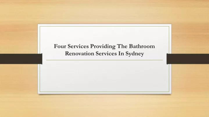 four services providing the bathroom renovation