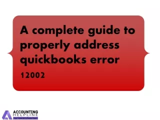 A complete guide to properly address quickbooks error 12002