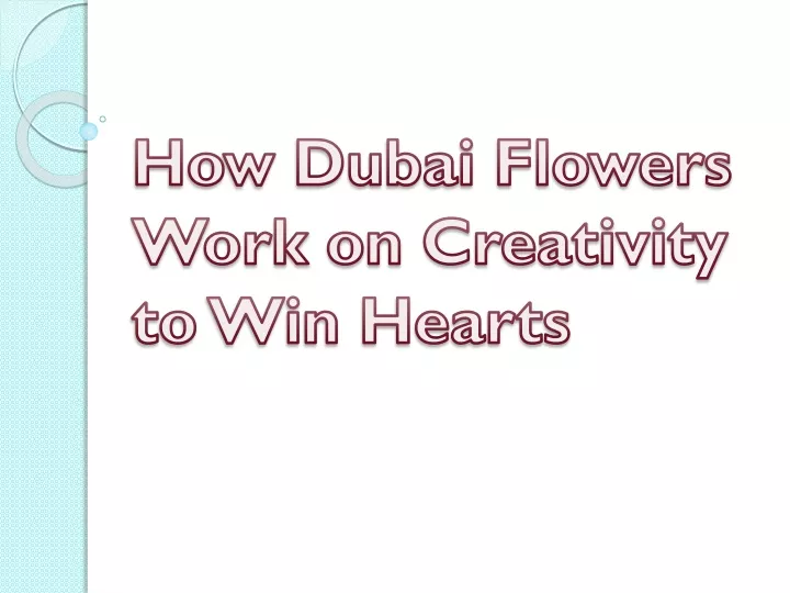 how dubai flowers work on creativity to win hearts