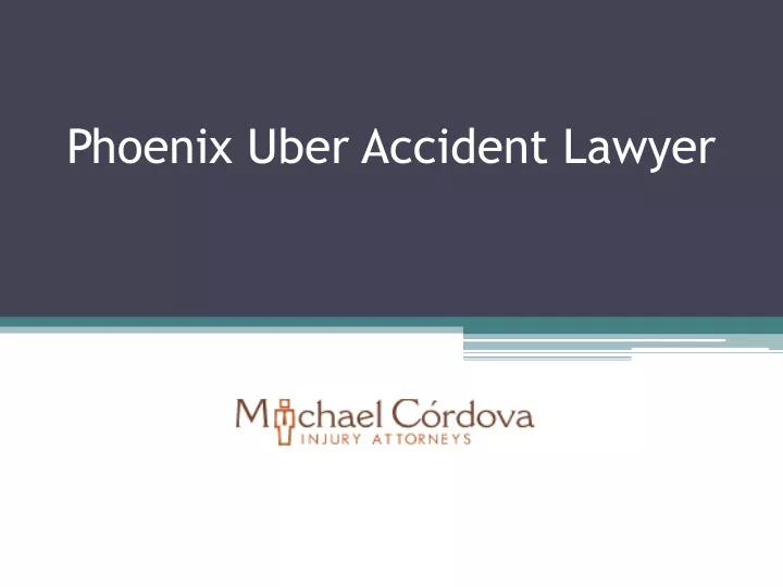 phoenix uber accident lawyer