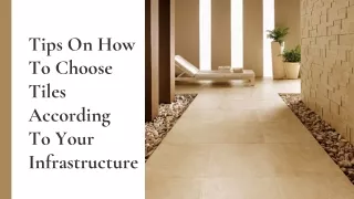 Tips On How To Choose Tiles According To Your Infrastructure!