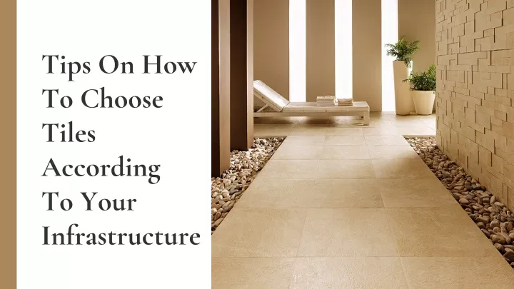 tips on how to choose tiles according to your