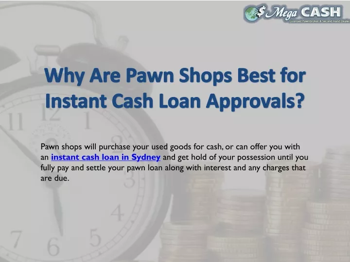 why are pawn shops best for instant cash loan approvals