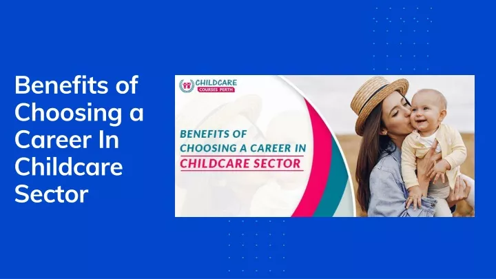 benefits of choosing a career in childcare sector