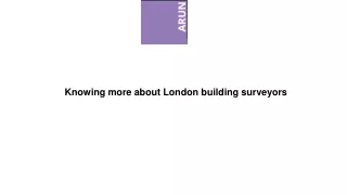 Knowing more about London building surveyors