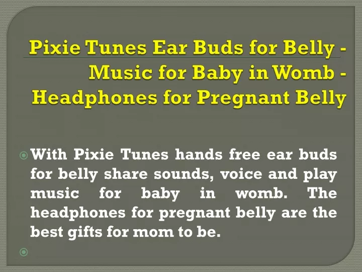 pixie tunes ear buds for belly music for baby in womb headphones for pregnant belly