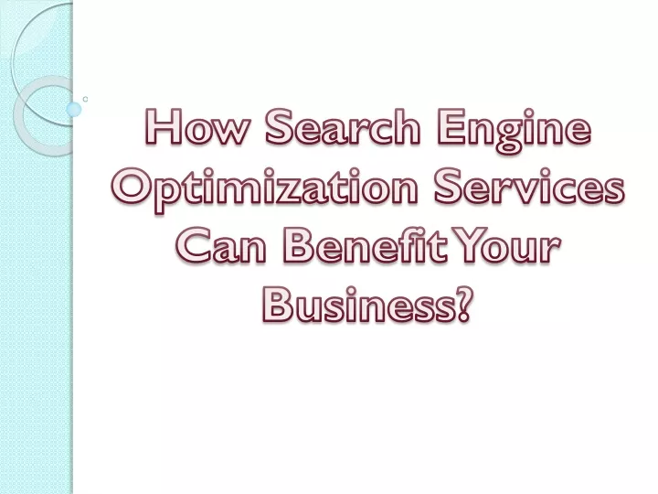 how search engine optimization services can benefit your business