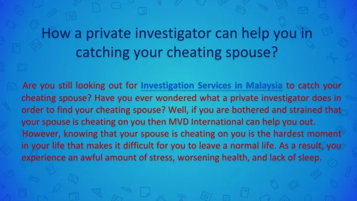 how a private investigator can help you in catching your cheating spouse