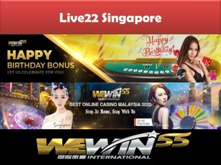 Want to play Live22 singapore