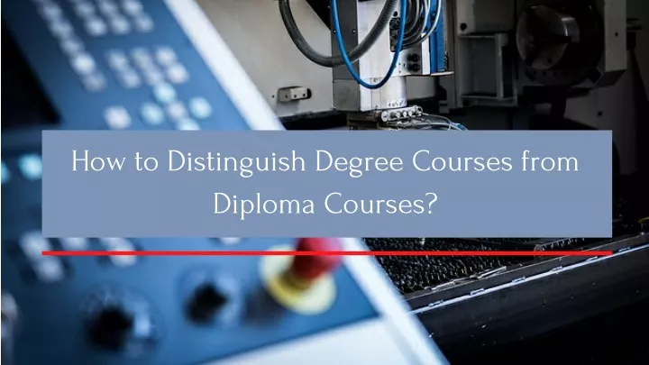 how to distinguish degree courses from diploma
