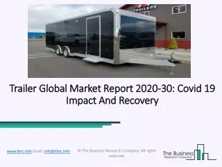 Trailer Market Size, Demand, Growth, Analysis and Forecast to 2030