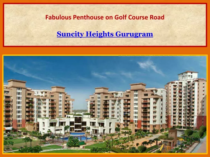 fabulous penthouse on golf course road suncity