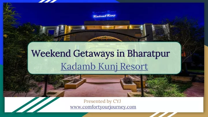 weekend getaways in bharatpur kadamb kunj resort