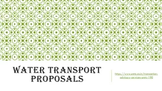 water transport proposals