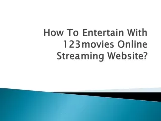 How To Entertain With 123movies Online Streaming Website?