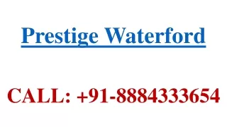 Prestige Waterford - New Launch - Whitefield - Reviews