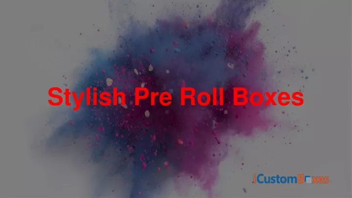stylish pre roll boxes