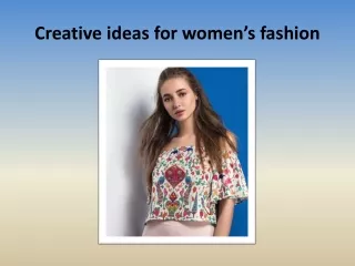 Creative ideas for women’s fashion