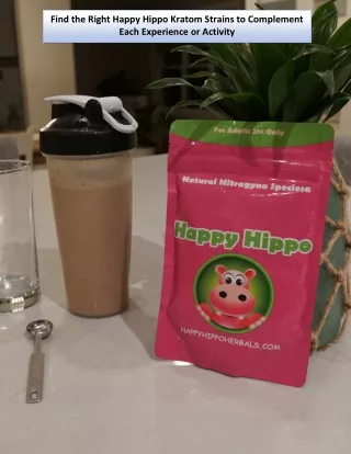 find the right happy hippo kratom strains