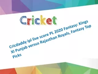 Cricdaddy ipl live score PL 2020 Fantasy: Kings XI Punjab versus Rajasthan Royals, Fantasy Top Picks