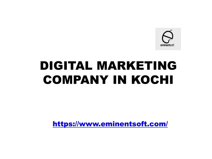 digital marketing company in kochi https www eminentsoft com