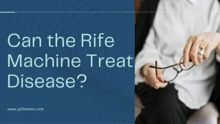 Can the Rife Machine Treat Disease?
