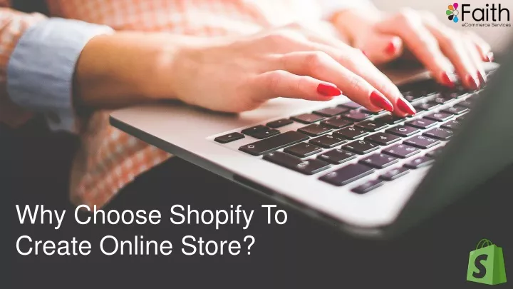 why choose shopify to create online store