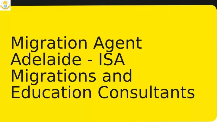 migration agent adelaide isa migrations