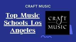 Top Music Schools in Los Angeles- Craft Music