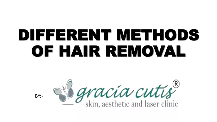 different methods of hair removal