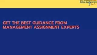 get the best guidance from management assignment