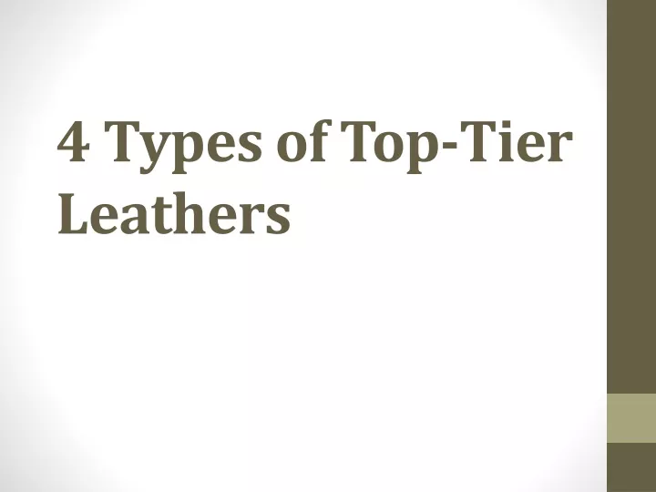 4 types of top tier leathers