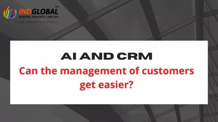 ai and crm can the management of customers