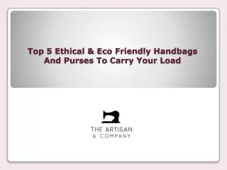 Top 5 Ethical & Eco-Friendly Handbags And Purses To Carry Your Load