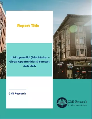 1,3-Propanediol (Pdo) Market – Global Opportunities & Forecast, 2020-2027