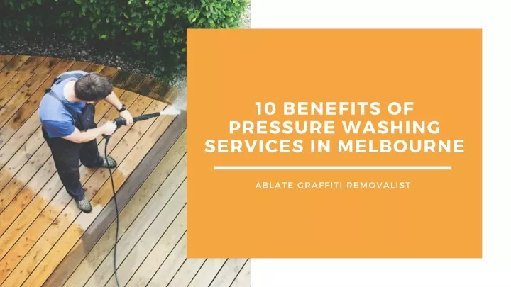 10 benefits of pressure washing services