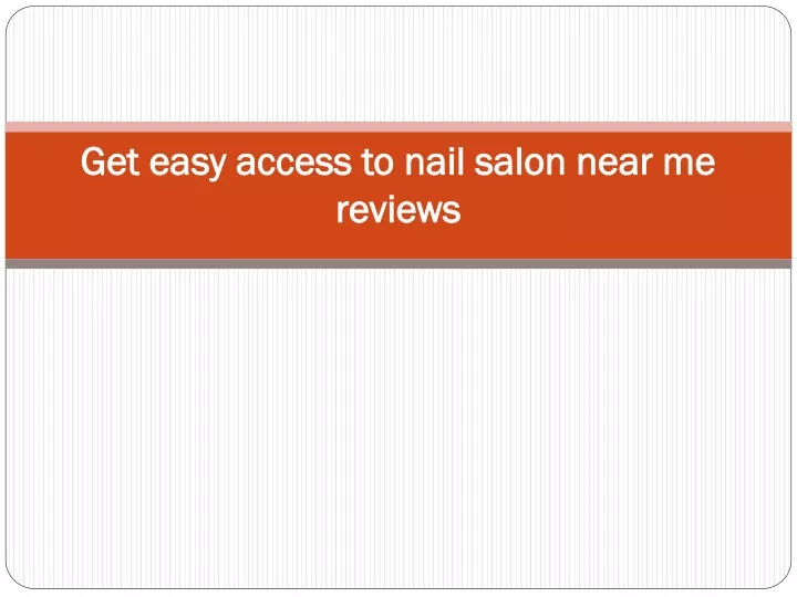 get easy access to nail salon near me reviews