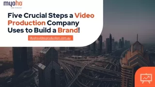 Five Crucial Steps a Video Production Company Uses to Build a Brand!