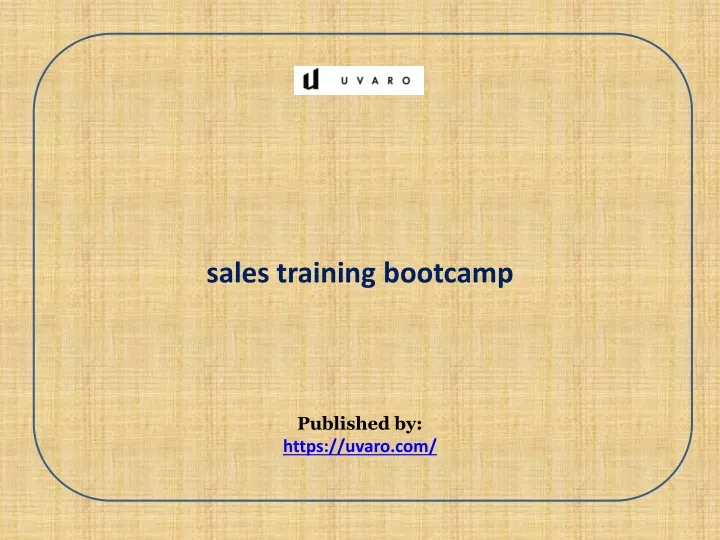 sales training bootcamp published by https uvaro com